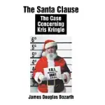 THE SANTA CLAUSE: THE CASE CONCERNING KRIS KRINGLE