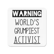 Warning World's Grumpiest Activist Fridge Magnet Awesome Best Eco Warrior
