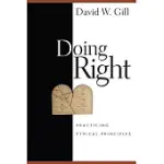 DOING RIGHT: PRACTICING ETHICAL PRINCIPLES