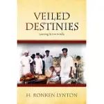 VEILED DESTINIES: LEARNING TO LIVE IN INDIA