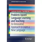 PROBLEM-BASED LANGUAGE LEARNING AND TEACHING: AN INNOVATIVE APPROACH TO LEARN A NEW LANGUAGE