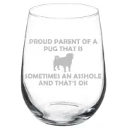 Proud Parent Pug Funny Stemmed / Stemless Wine Glass