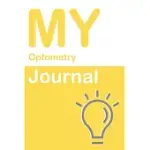 MY OPTOMETRY JOURNAL: BLANK 150 PAGES DOT GRID NOTEBOOK FOR OPTOMETRY STUDENTS, RESEARCHERS OR TEACHERS. BOOK FORMAT: 6 X 9 INCHES