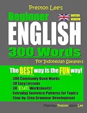 Preston Lee's Beginner English 300 Words For Indonesian Speakers (British Version)