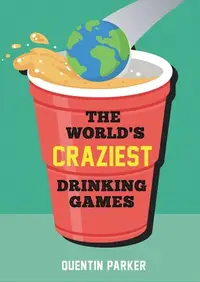 在飛比找誠品線上優惠-The World's Craziest Drinking 