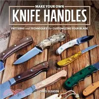 在飛比找三民網路書店優惠-Make Your Own Knife Handles ─ 