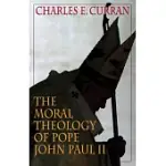 THE MORAL THEOLOGY OF POPE JOHN PAUL II