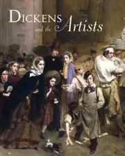 DICKENS AND THE ARTISTS By Mark Bills & Nicholas Penny - Hardcover **BRAND NEW**