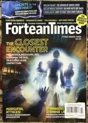 Fortean Times Magazine March 2025 Issue 455 The Closest Encounter Phenomena