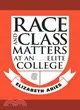 Race and Class Matters at an Elite College