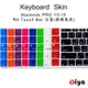 ZIYA Macbook Pro13 No Touch Bar 鍵盤膜注音經典色