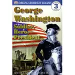 DK READERS L3: GEORGE WASHINGTON: SOLDIER, HERO, PRESIDENT