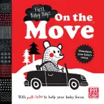 FIRST BABY DAYS: ON THE MOVE (A PULL-TAB BOARD BOOK TO HELP YOUR BABY FOCUS)(硬頁書)/PAT-A-CAKE【禮筑外文書店】