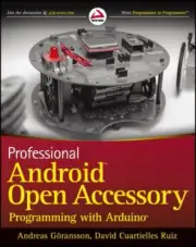 Professional Android Open Accessory : Programming with Arduino by David Cuartiel