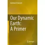 OUR DYNAMIC EARTH: A PRIMER