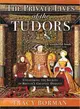 The Private Lives of the Tudors ─ Uncovering the Secrets of Britain's Greatest Dynasty