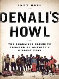 在飛比找三民網路書店優惠-Denali's Howl ─ The Deadliest 