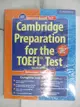 【書寶二手書T8／語言學習_E3V】Cambridge Preparation for the TOEFL Test Book with Online Practice Tests and Audio CDs (8) Pack_Gear, Jolene/ Gear, Robert