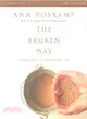 The Broken Way ─ A Daring Path into the Abundant Life