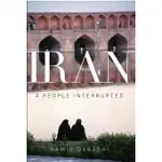 IRAN: A PEOPLE INTERRUPTED