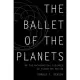 The Ballet of the Planets: A Mathematician’s Musings on the Elegance of Planetary Motion