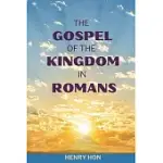 THE GOSPEL OF THE KINGDOM IN ROMANS