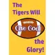 The Tigers Will Give God the Glory!: Football Championship Game - Sports and Faith