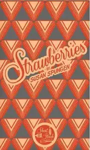Strawberries by Susan Spungen Short Stack Volume 3 (2013, Trade Paperback)