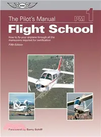 在飛比找三民網路書店優惠-Flight School ─ How to Fly You