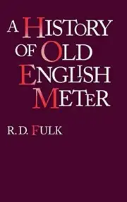 A HISTORY OF OLD ENGLISH METER (THE MIDDLE AGES SERIES) By R. D. Fulk BRAND NEW