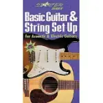 BASIC GUITAR AND STRING SET UP FOR ACOUSTIC AND ELECTRIC GUITARS