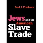 JEWS AND THE AMERICAN SLAVE TRADE