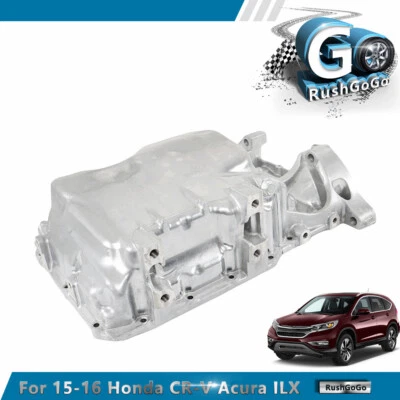 Engine Oil Pan 11200-5LA-A00 Fit For Honda CR-V 2015-2016 Acura ILX 2016 L4 2.4L (for: Honda)