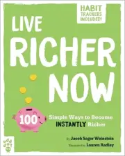 Live Richer Now: 100 Simple Ways to Become Instantly Richer by Lauren Radley (En