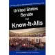 The United States Senate for Know-it-alls