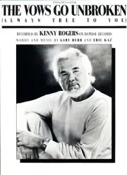 KENNY ROGERS THE VOWS GO UNBROKEN SHEET MUSIC PIANO/V/GUITAR ALWAYS TRUE TO YOU