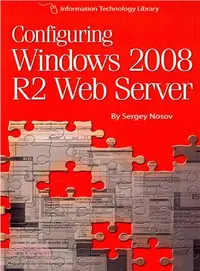 在飛比找三民網路書店優惠-Configuring Windows 2008 R2 We