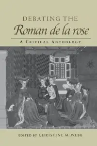 在飛比找博客來優惠-Debating the Roman de la Rose: