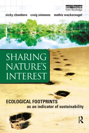 Sharing Nature’s Interest: Ecological Footprints As an Indicator of Sustainability