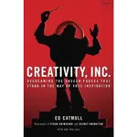 CREATIVITY, INC.: OVERCOMING THE UNSEEN FORCES THAT STAND IN THE WAY OF TRUE INSPIRATION/ED CATMULL ESLITE誠品