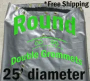 Round 25 Ft Diameter Tarp Heavy Duty Pool Firepit Sandbox Waterproof Field Cover