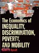 The Economics of Inequality, Discrimination, Poverty and Mobility