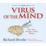 VIRUS OF THE MIND: THE NEW SCIENCE OF THE MEME