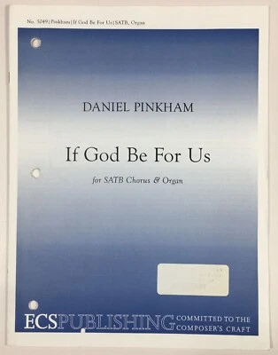 Daniel Pinkham If God Be For Us SATB Chorus Organ Sheet Music ECS Publishing