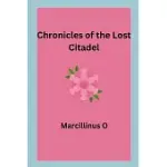 CHRONICLES OF THE LOST CITADEL