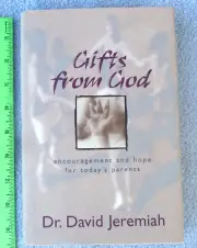 Gifts From God by Dr. David Jeremiah Biblical Truths & Steps for Happy Parenting