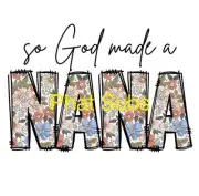 Sublimation Print God Made A NaNa Ready to Press Heat Transfer