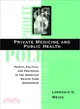 Private Medicine and Public Health ― Profit, Politics and Prejudice in the American Health Care Enterprise