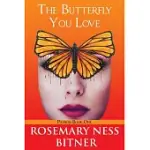 THE BUTTERFLY YOU LOVE