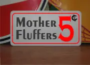 Mother Fluffers 5 cents Metal Sign